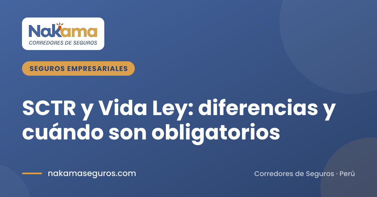 Portada de Nakama Seguros con el título: SCTR y Vida Ley, diferencias y cuándo son obligatorios